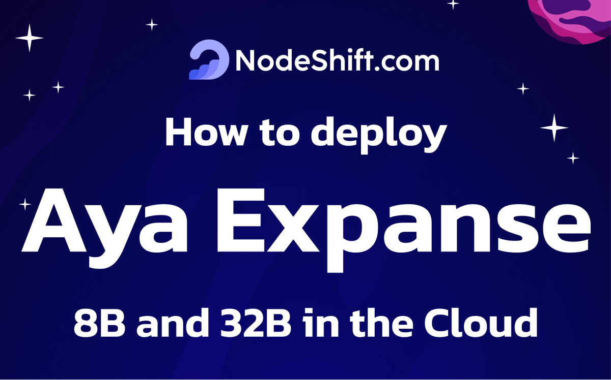 How to deploy Aya Expanse 8B and 32B in the Cloud?