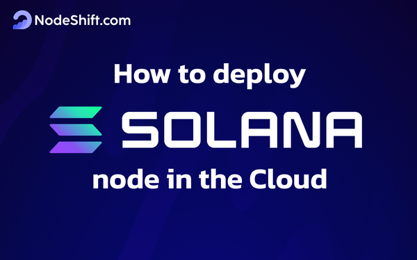 How to deploy a Solana node in the cloud?