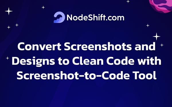 Convert Screenshots and Designs to Clean Code with Screenshot-to-Code Tool